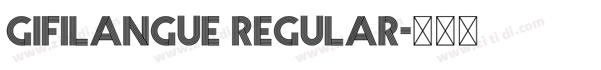 GifiLangue Regular字体转换